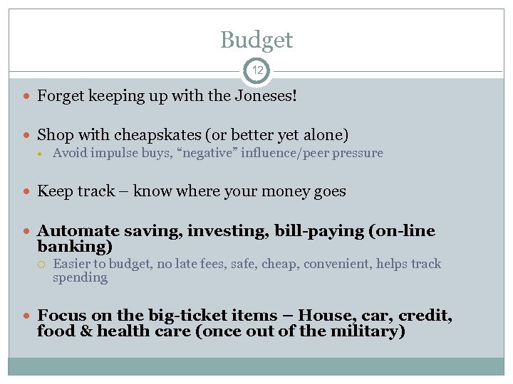 Budget 12 Forget keeping up with the Joneses! Shop with cheapskates (or better yet