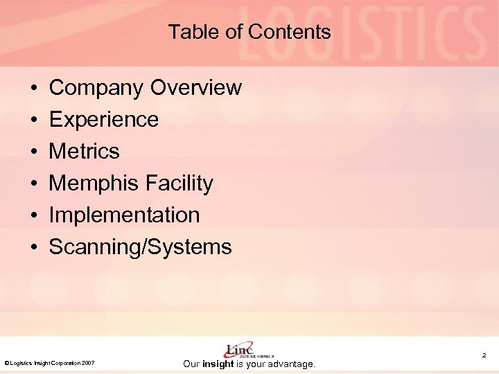 Table of Contents • • • Company Overview Experience Metrics Memphis Facility Implementation Scanning/Systems