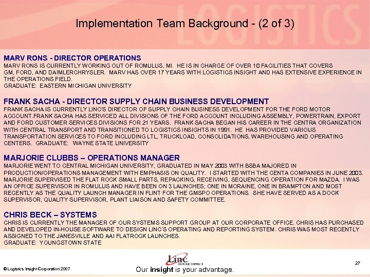 Implementation Team Background - (2 of 3) MARV RONS - DIRECTOR OPERATIONS MARV RONS