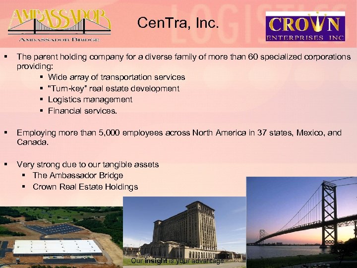 Cen. Tra, Inc. § The parent holding company for a diverse family of more