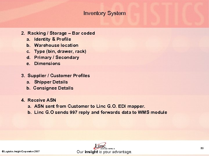 Inventory System 2. Racking / Storage – Bar coded a. Identity & Profile b.