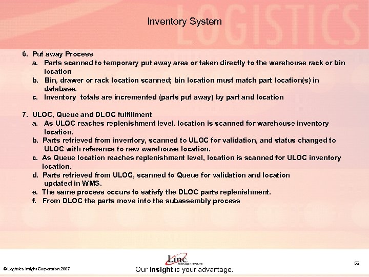 Inventory System 6. Put away Process a. Parts scanned to temporary put away area