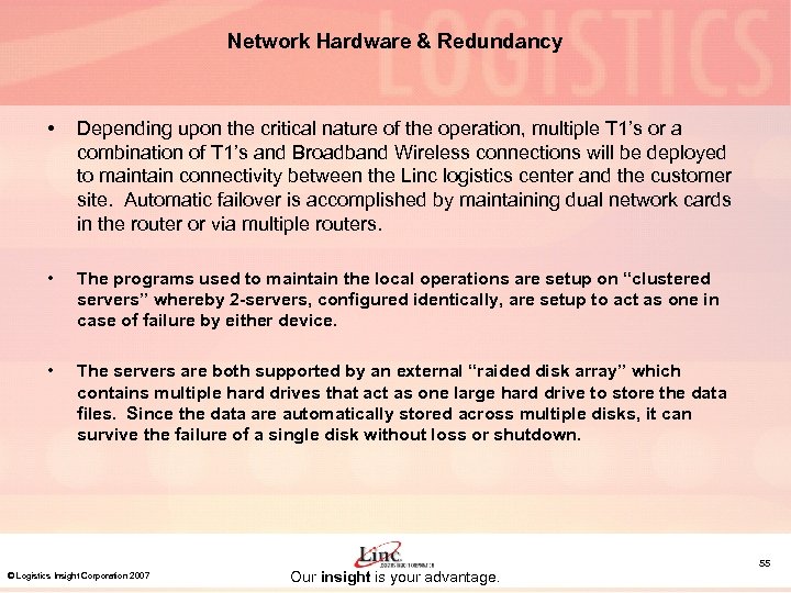 Network Hardware & Redundancy • Depending upon the critical nature of the operation, multiple