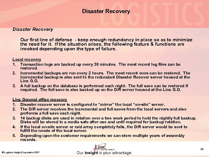Disaster Recovery Our first line of defense - keep enough redundancy in place so