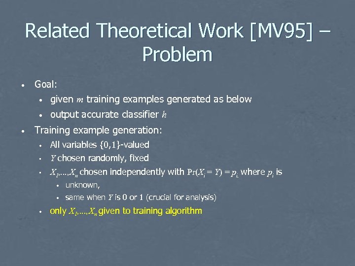 Related Theoretical Work [MV 95] – Problem • Goal: • • • given m