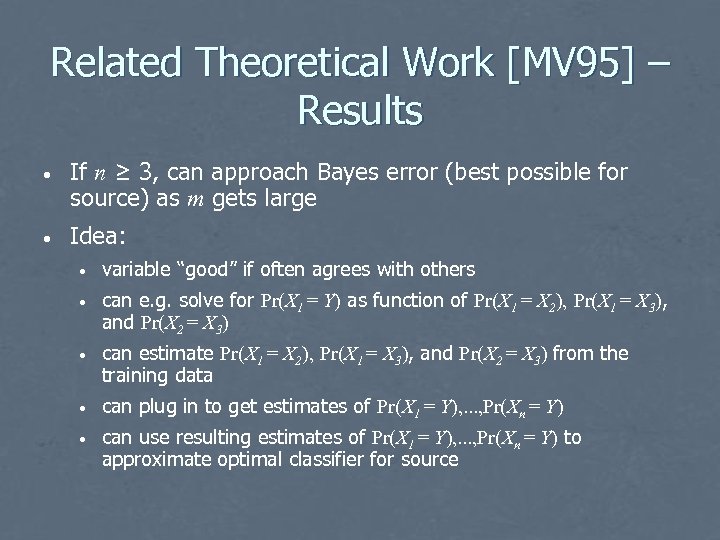 Related Theoretical Work [MV 95] – Results • If n ≥ 3, can approach