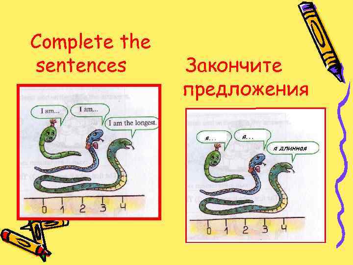 Complete the sentences Закончите предложения 