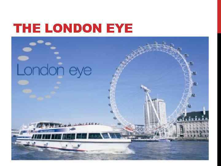THE LONDON EYE 