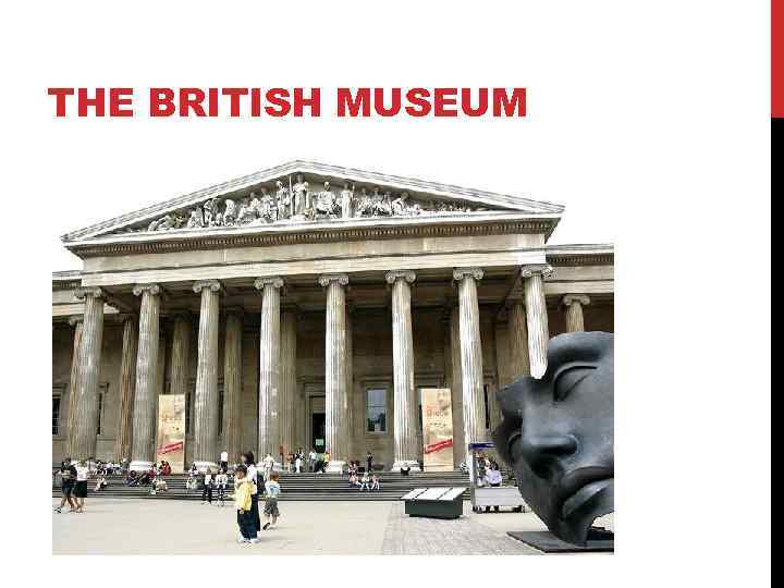 THE BRITISH MUSEUM 
