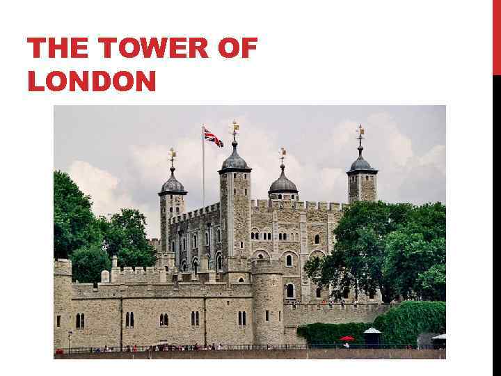 THE TOWER OF LONDON 