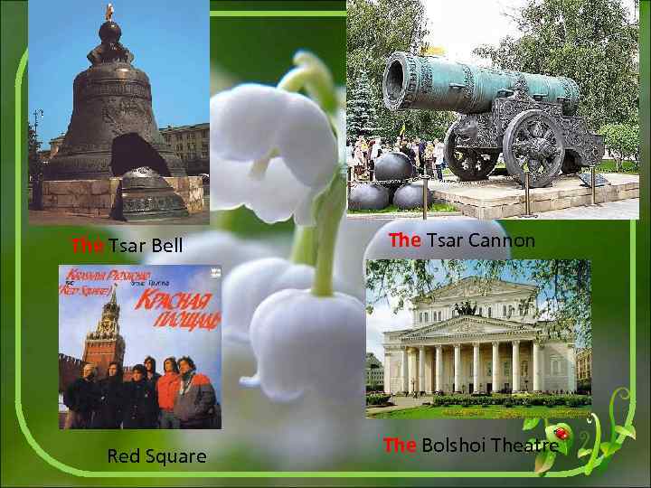 The Tsar Bell Red Square The Tsar Cannon The Bolshoi Theatre 