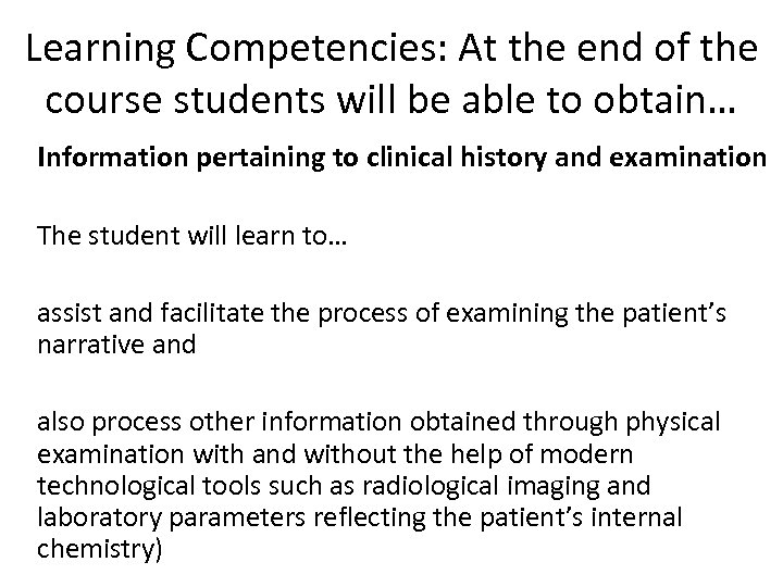 Learning Competencies: At the end of the course students will be able to obtain…