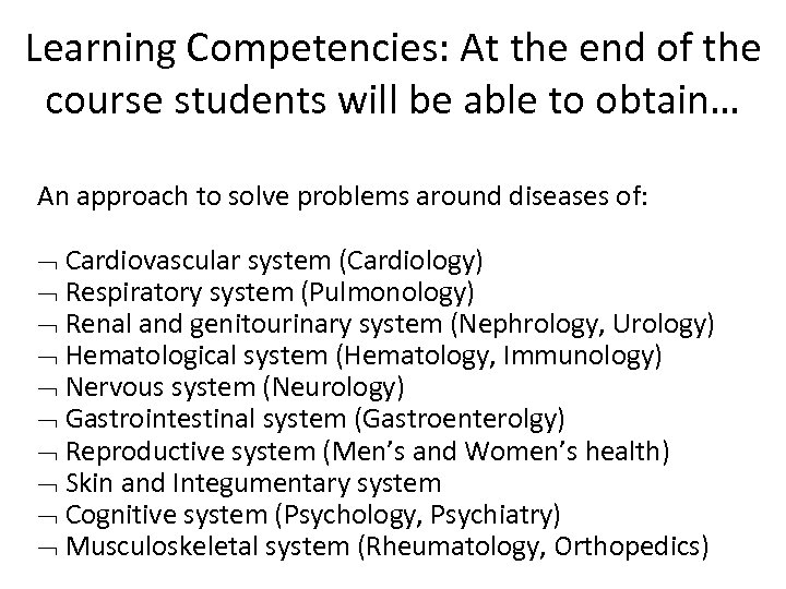Learning Competencies: At the end of the course students will be able to obtain…