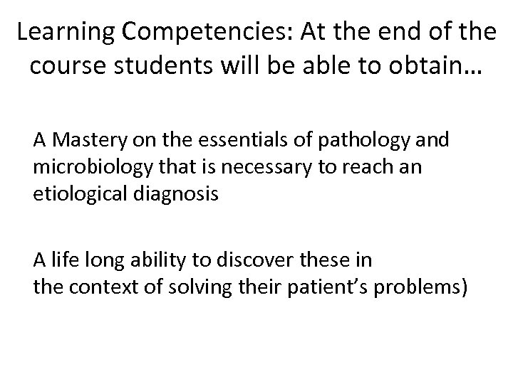 Learning Competencies: At the end of the course students will be able to obtain…
