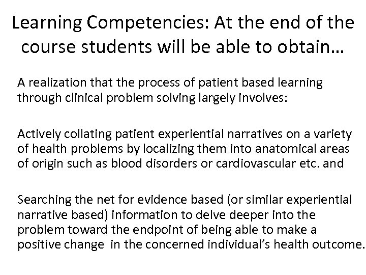 Learning Competencies: At the end of the course students will be able to obtain…