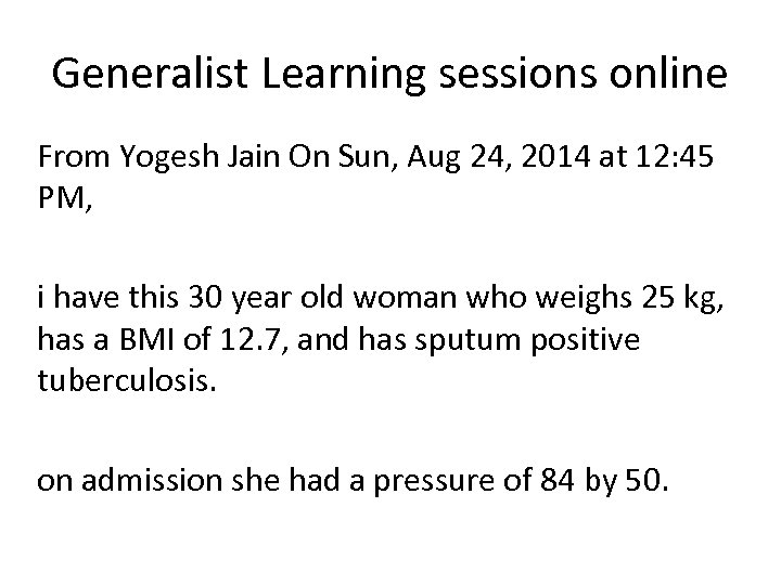 Generalist Learning sessions online From Yogesh Jain On Sun, Aug 24, 2014 at 12: