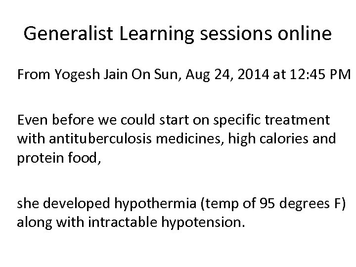 Generalist Learning sessions online From Yogesh Jain On Sun, Aug 24, 2014 at 12: