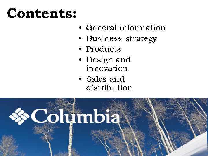 Contents: • • General information Business-strategy Products Design and innovation • Sales and distribution