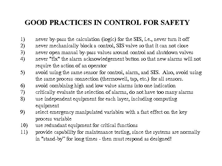 GOOD PRACTICES IN CONTROL FOR SAFETY 1) 2) 3) 4) 5) 6) 7) 8)