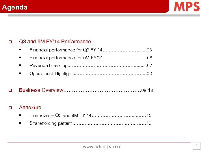 Agenda q Q 3 and 9 M FY’ 14 Performance § Financial performance for