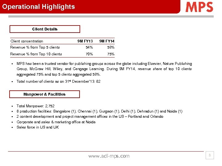 Operational Highlights Client Details Client concentration 9 M FY 13 9 M FY 14