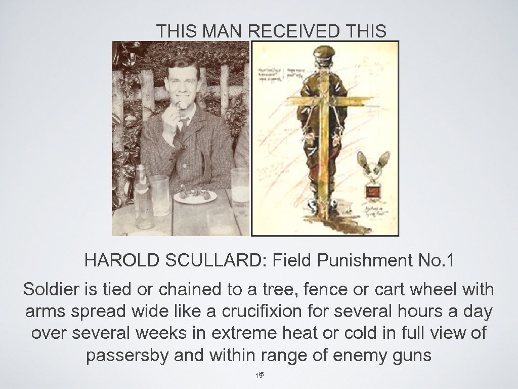 THIS MAN RECEIVED THIS HAROLD SCULLARD: Field Punishment No. 1 Soldier is tied or