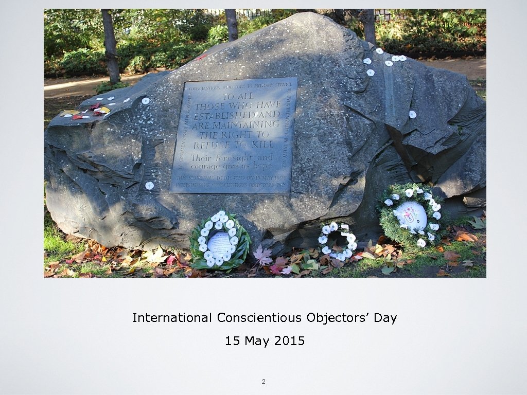 International Conscientious Objectors’ Day 15 May 2015 2 