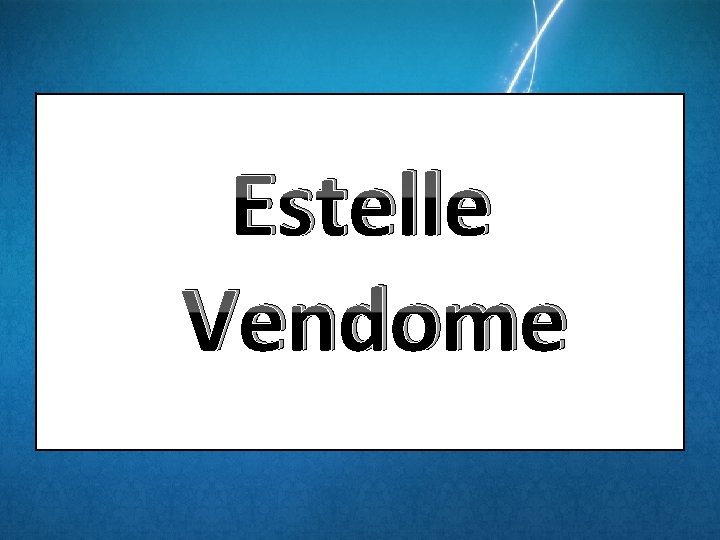 Estelle Vendome 