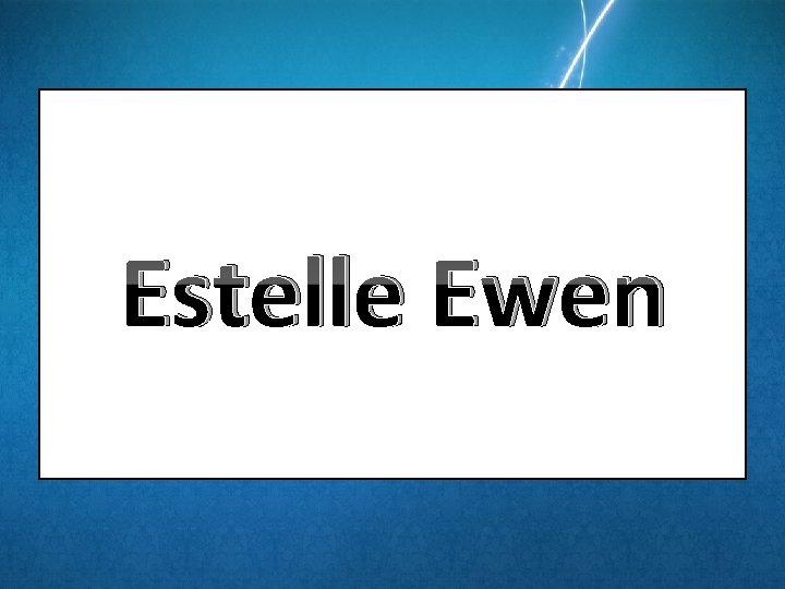 Estelle Ewen 