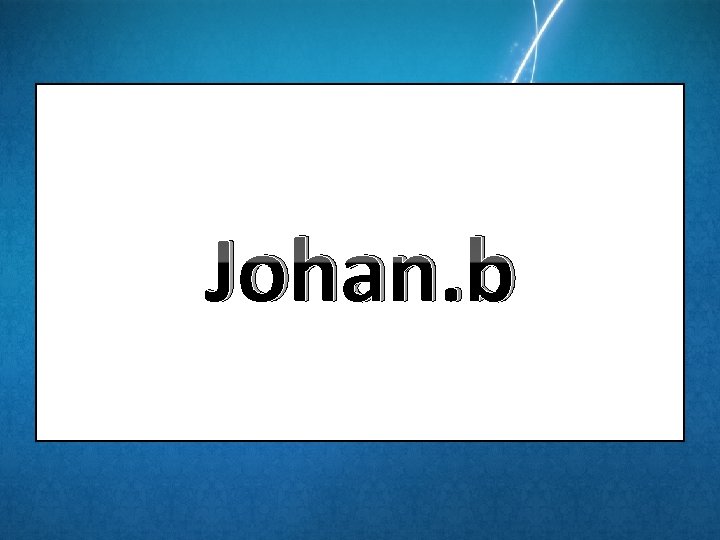 Johan. b 