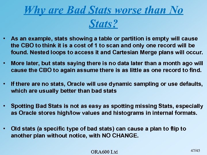 Why are Bad Stats worse than No Stats? • As an example, stats showing