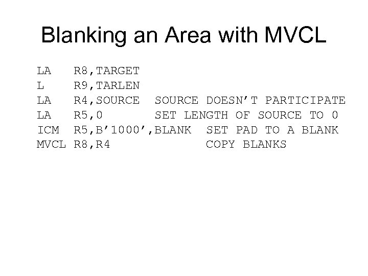 Blanking an Area with MVCL LA R 8, TARGET L R 9, TARLEN LA