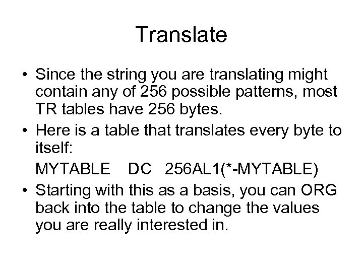 Translate • Since the string you are translating might contain any of 256 possible