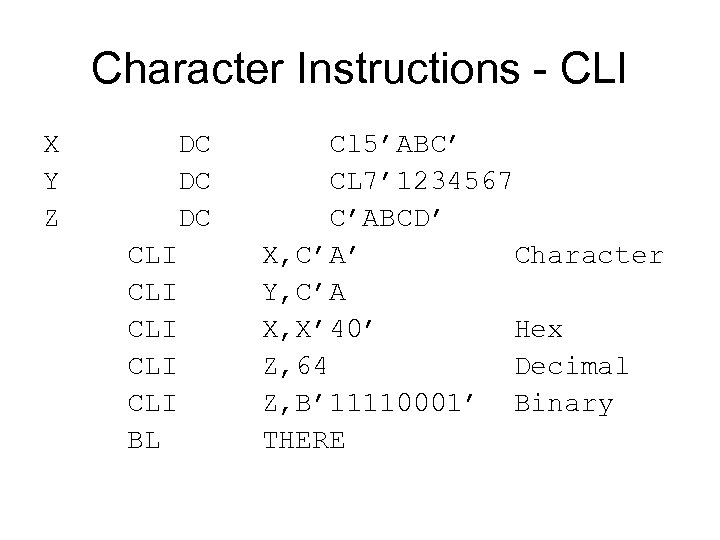 Character Instructions - CLI X DC Cl 5’ABC’ Y DC CL 7’ 1234567 Z