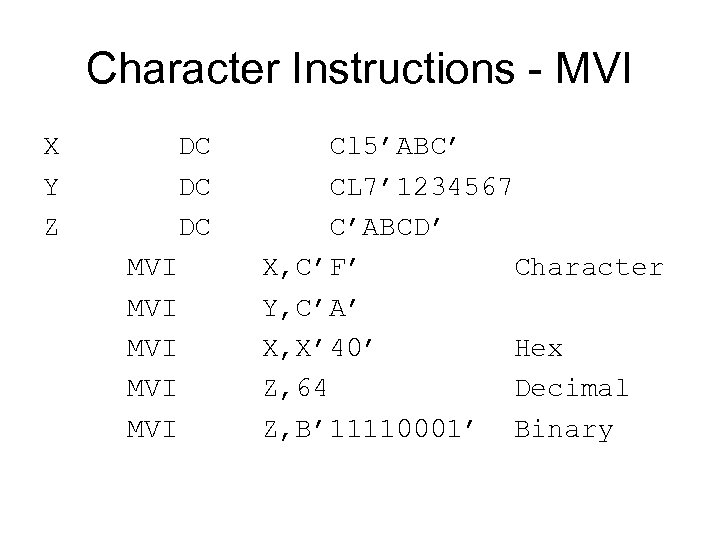 Character Instructions - MVI X DC Cl 5’ABC’ Y DC CL 7’ 1234567 Z