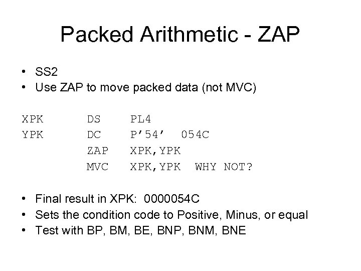 Packed Arithmetic - ZAP • SS 2 • Use ZAP to move packed data