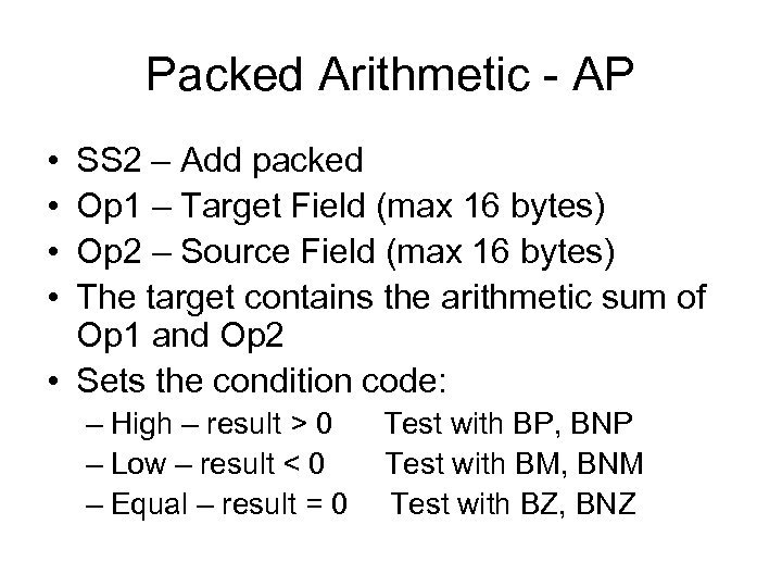 Packed Arithmetic - AP • • SS 2 – Add packed Op 1 –