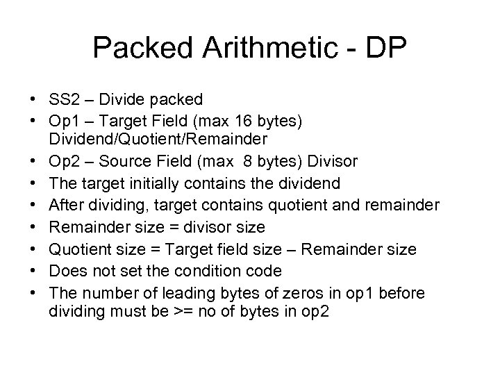 Packed Arithmetic - DP • SS 2 – Divide packed • Op 1 –