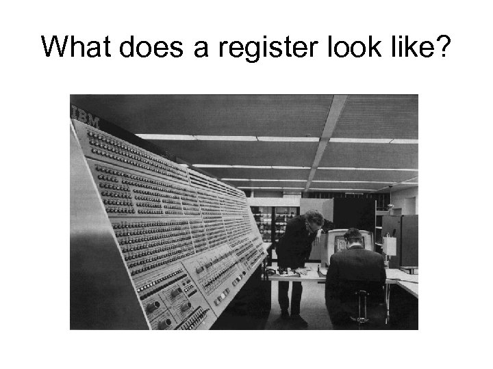 What does a register look like? 