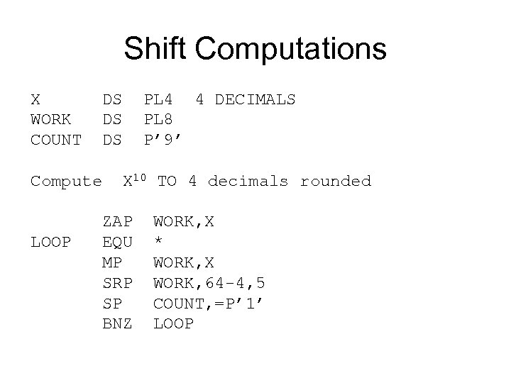 Shift Computations X DS PL 4 4 DECIMALS WORK DS PL 8 COUNT DS