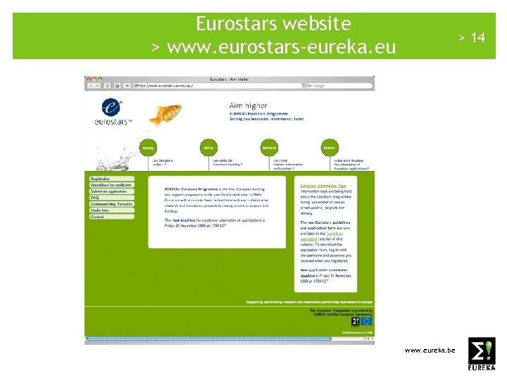 Eurostars website > www. eurostars-eureka. eu > 14 www. eureka. be 