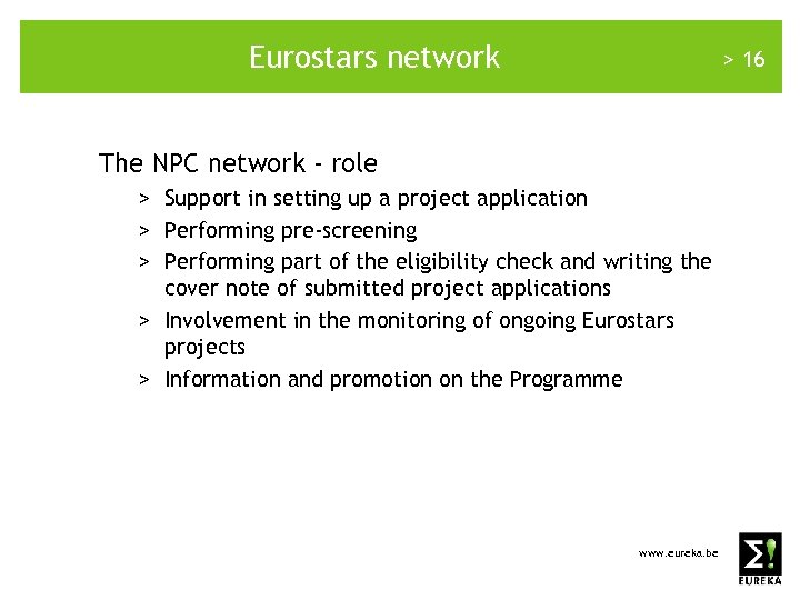 Eurostars network > 16 The NPC network - role > Support in setting up