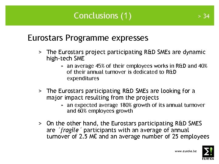 Conclusions (1) > 34 Eurostars Programme expresses > The Eurostars project participating R&D SMEs