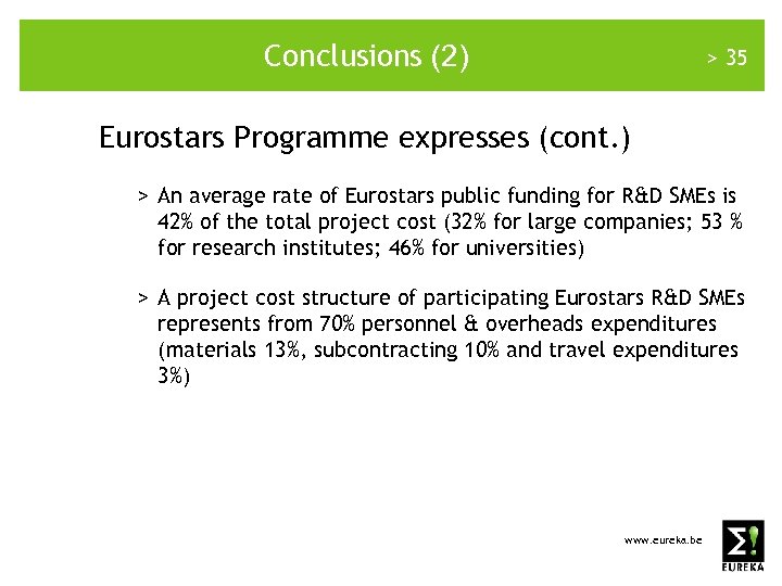 Conclusions (2) > 35 Eurostars Programme expresses (cont. ) > An average rate of