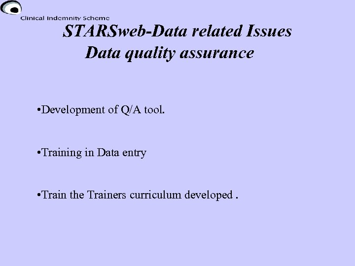 STARSweb-Data related Issues Data quality assurance • Development of Q/A tool. • Training in