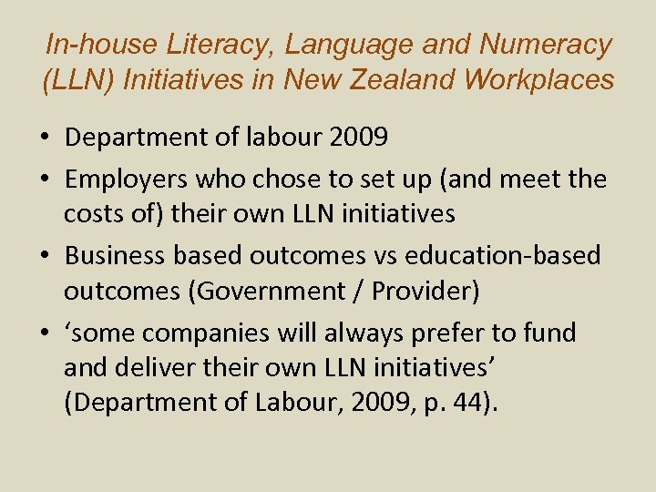 In-house Literacy, Language and Numeracy (LLN) Initiatives in New Zealand Workplaces • Department of