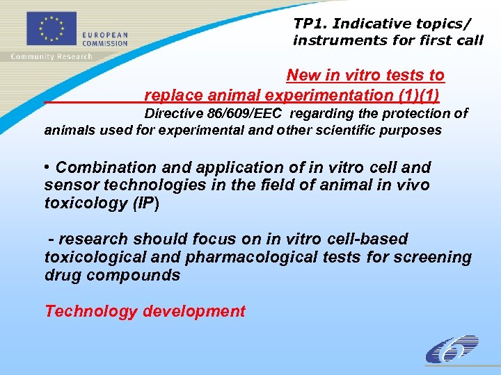 TP 1. Indicative topics/ instruments for first call New in vitro tests to replace