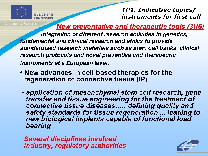 TP 1. Indicative topics/ instruments for first call New preventative and therapeutic tools (3)(6)