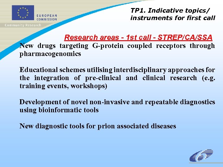 TP 1. Indicative topics/ instruments for first call Research areas - 1 st call