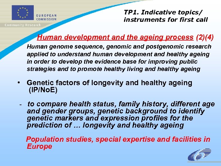 TP 1. Indicative topics/ instruments for first call Human development and the ageing process